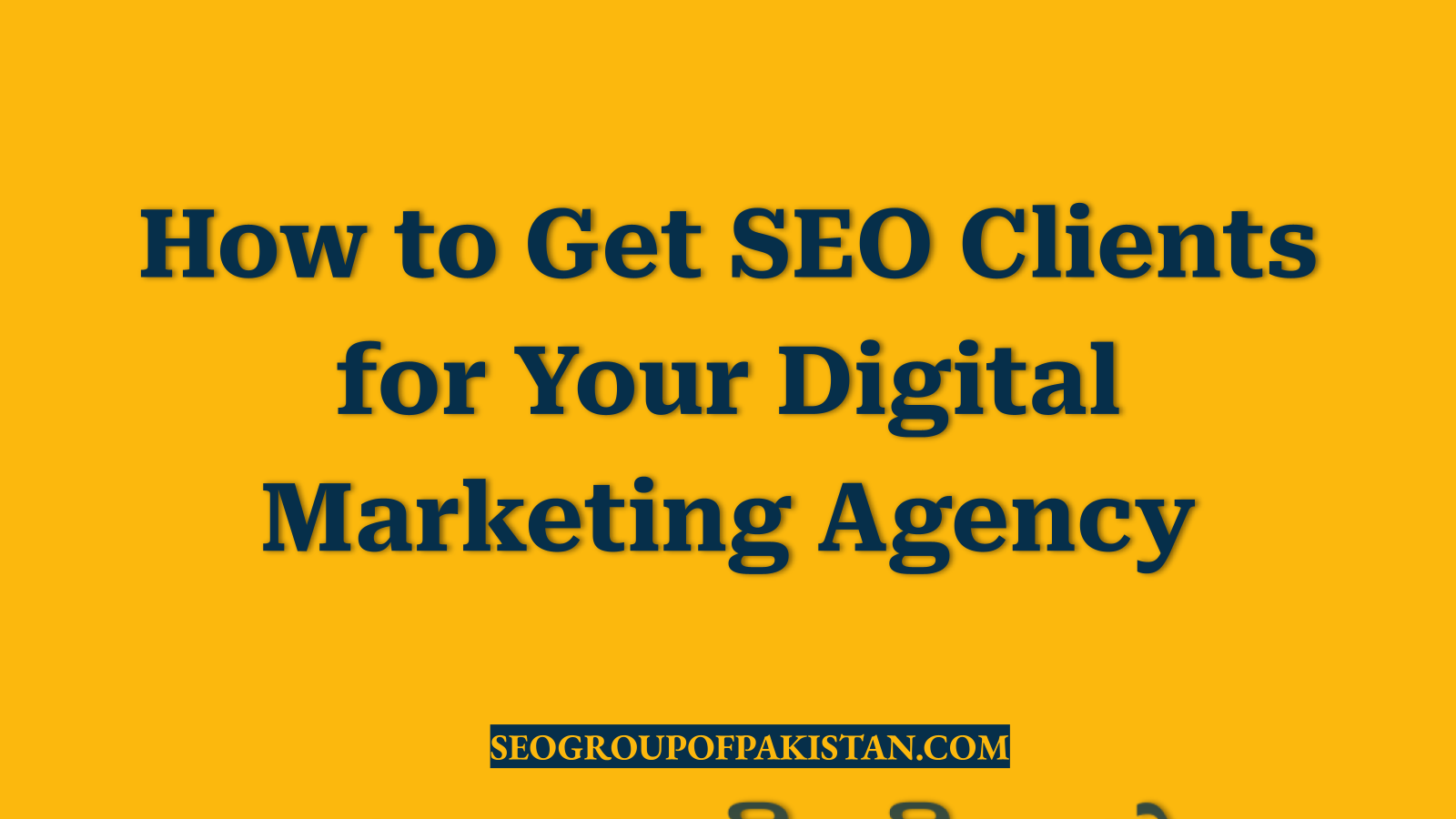 How to Get SEO Clients for Your Digital Marketing Agency