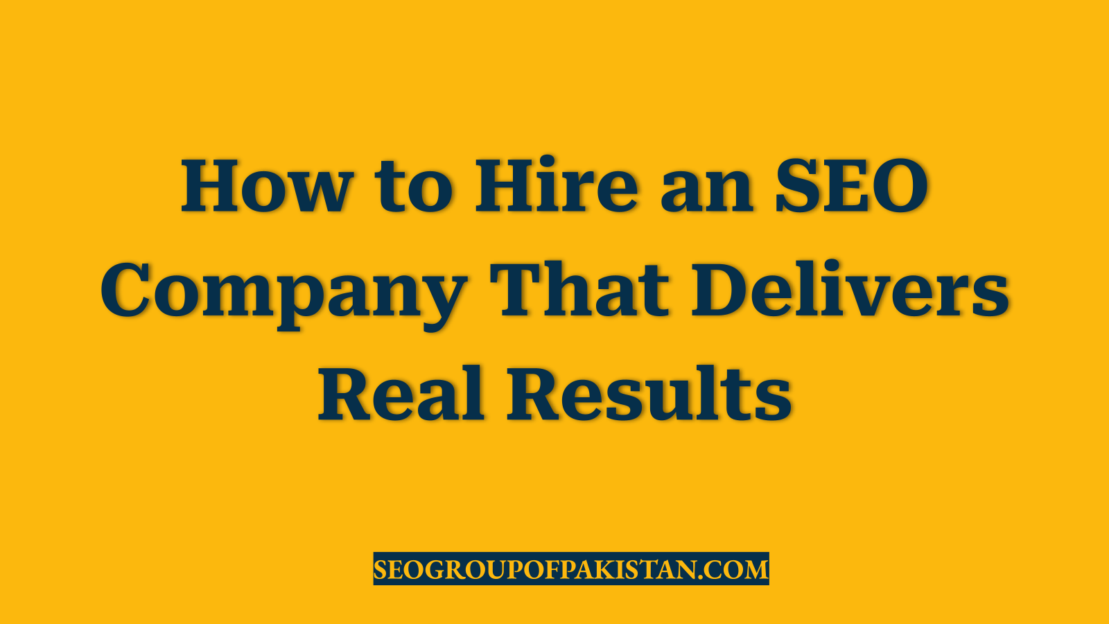 How to Hire an SEO Company That Delivers Real Results