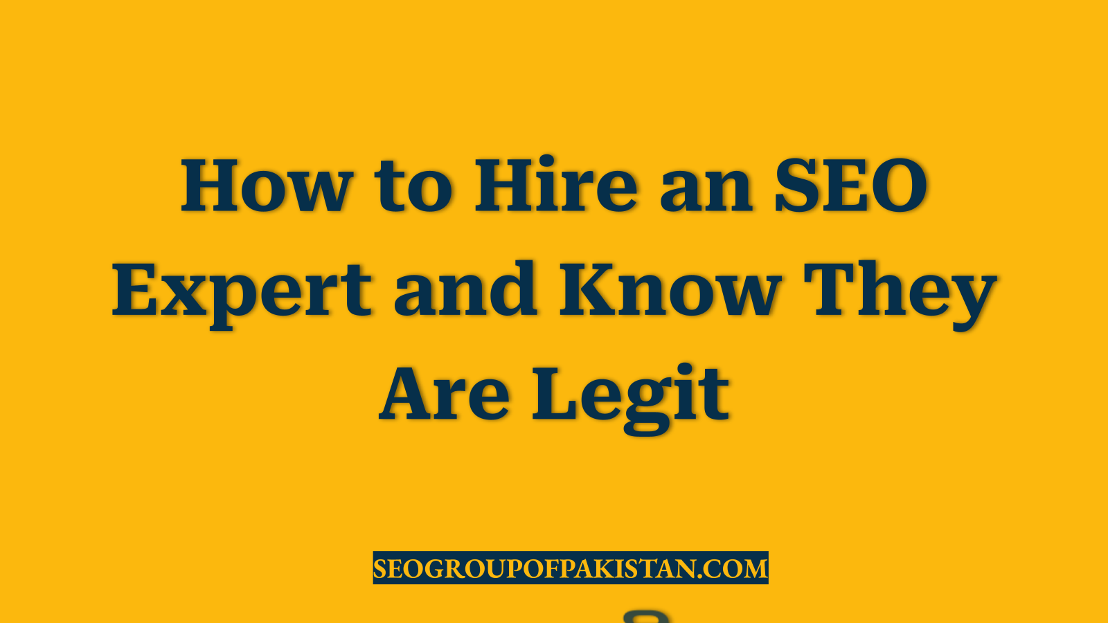 How to Hire an SEO Expert and Know They Are Legit
